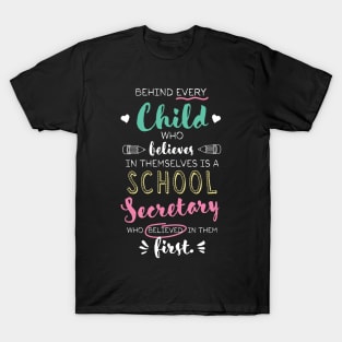 Great School Secretary who believed - Appreciation Quote T-Shirt